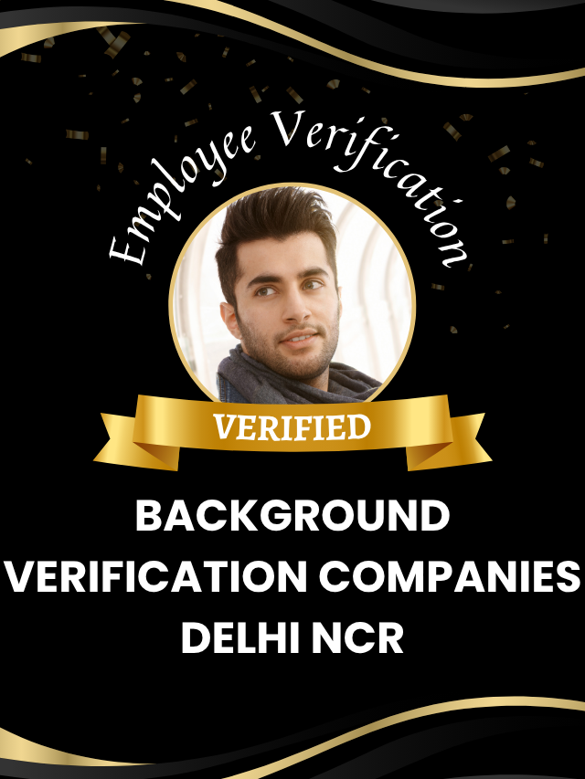 Finding the right background verification company in Delhi NCR?